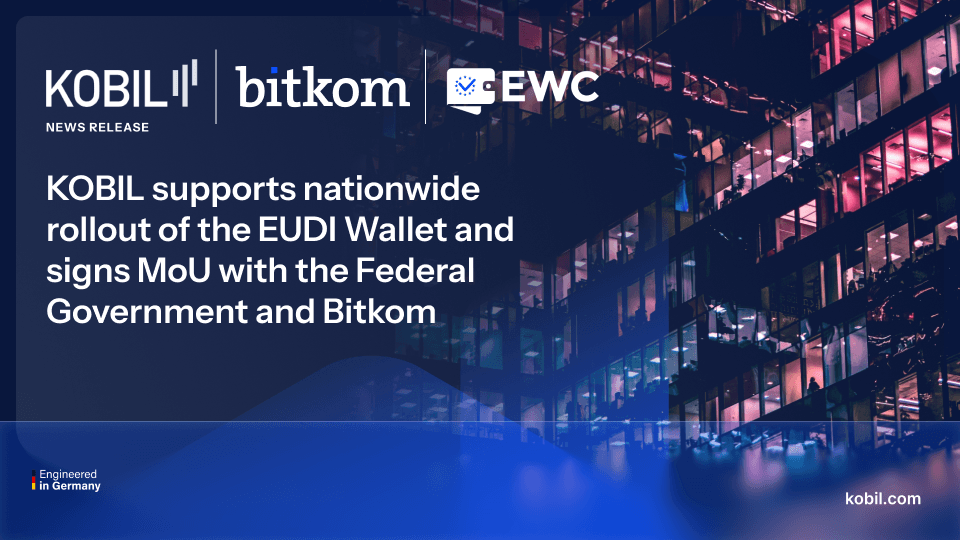 KOBIL supports nationwide rollout of the EUDI Wallet and signs MoU with the Federal Government and Bitkom